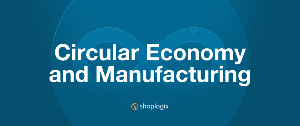 Image displaying the title of the article in big letters circular economy principles in manufacturing 