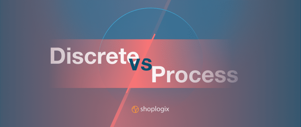 Shoplogix banner image blog post about discrete vs process manufacturing