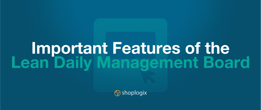 shoplogix feature image for lean daily management board 