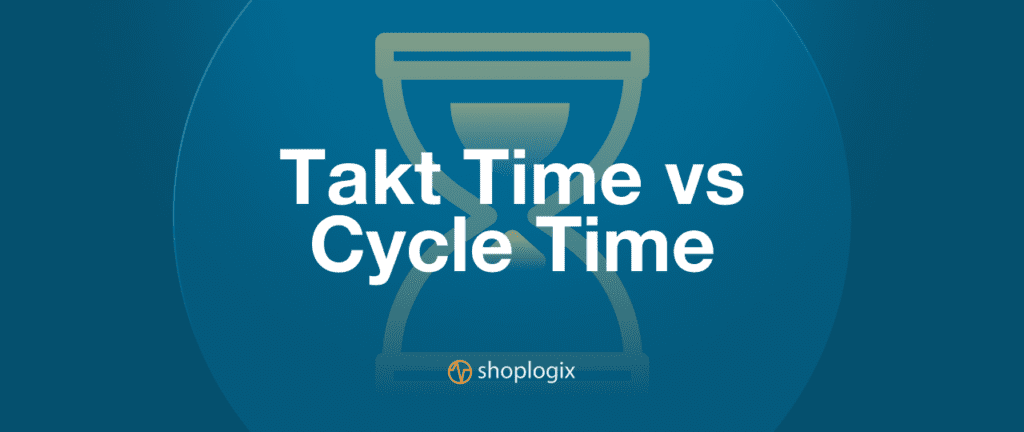 Shoplogix banner about takt time vs cycle time