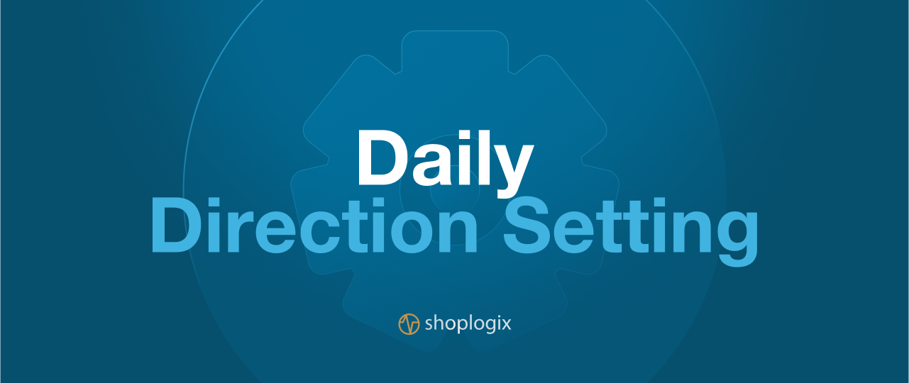 Shoplogix feature image about daily direction setting