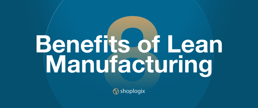 Display of 8 benefits of lean manufacturing