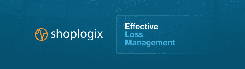 Shoplogix Loss Management Banner